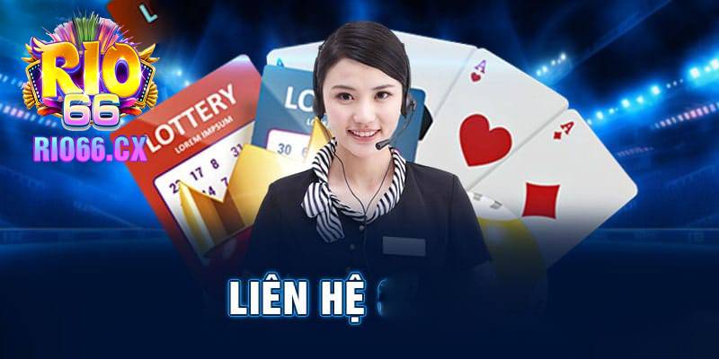 Liên hệ ngay tổng đài Rio66 